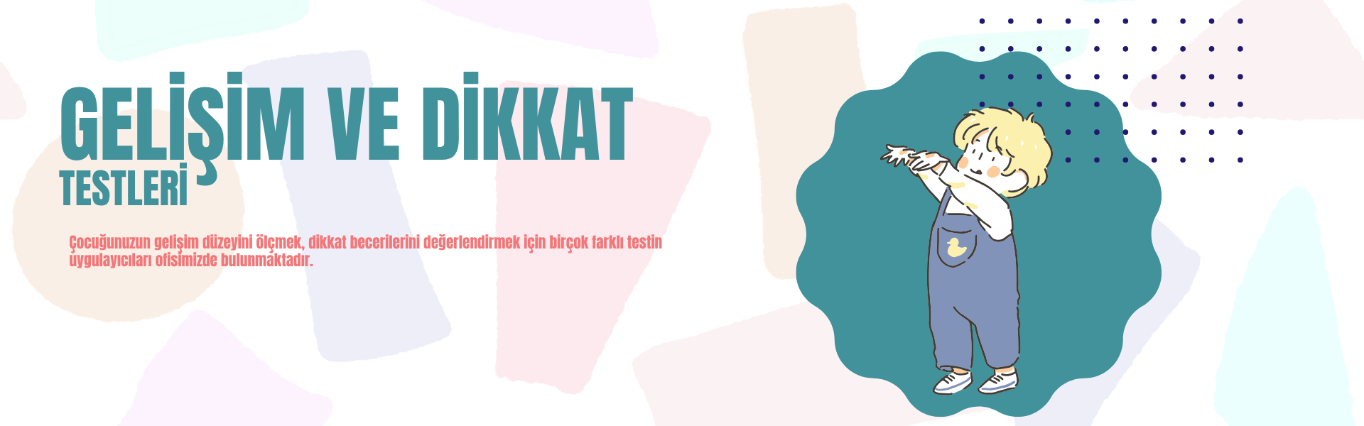 GELİŞİM VE DİKKAT TESTLERİ